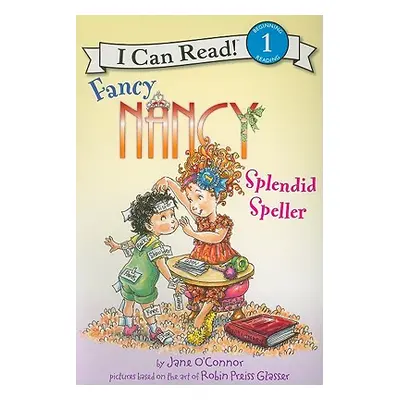 "Fancy Nancy: Splendid Speller" - "" ("O'Connor Jane")(Paperback)