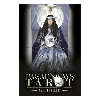 "Pagan Ways Tarot" - "" ("Franklin Anna")(Pevná vazba)