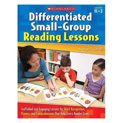 "Differentiated Small-Group Reading Lessons: K-3" - "" ("Southall Margo")(Paperback)