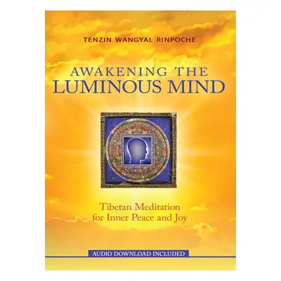 "Awakening the Luminous Mind" - "" ("Rinpoche Tenzin Wangyal")(Paperback)