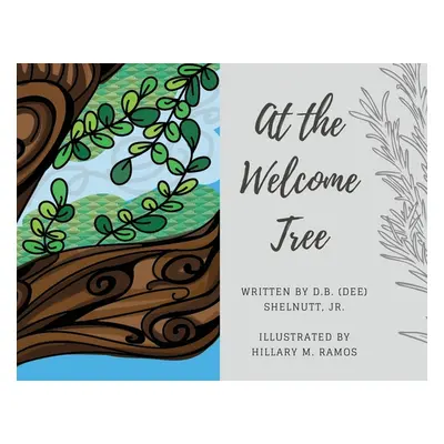 "At the Welcome Tree" - "" ("Shelnutt D. B. (Dee) Jr.")(Paperback)