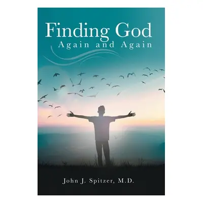 "Finding God Again and Again" - "" ("Spitzer John J.")(Pevná vazba)