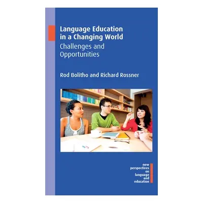 "Language Education in a Changing World: Challenges and Opportunities" - "" ("Bolitho Rod")(Pape