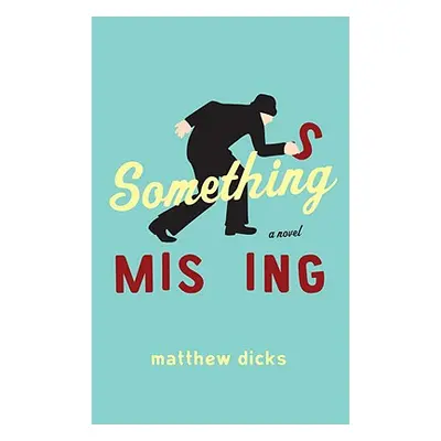 "Something Missing" - "" ("Dicks Matthew")(Paperback)