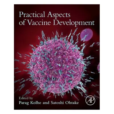 "Practical Aspects of Vaccine Development" - "" ("Kolhe Parag")(Paperback)