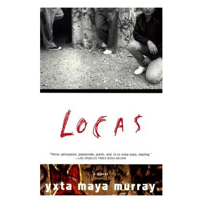 "Locas" - "" ("Murray Yxta Maya")(Paperback)