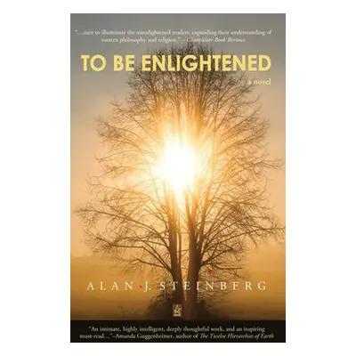 "To Be Enlightened" - "" ("Steinberg Alan J.")(Pevná vazba)