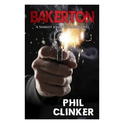 "Bakerton" - "" ("Clinker Phil")(Paperback)