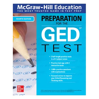 "McGraw-Hill Education Preparation for the GED Test, Fourth Edition" - "" ("McGraw Hill Editors"