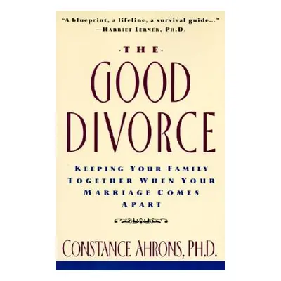 "The Good Divorce" - "" ("Ahrons Constance")(Paperback)