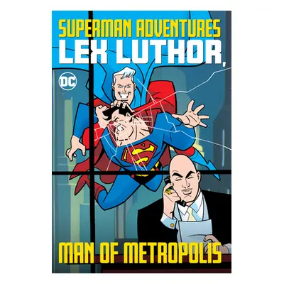 "Superman Adventures: Lex Luthor, Man of Metropolis" - "" ("Various")(Paperback)