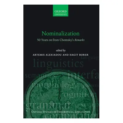 "Nominalization: 50 Years on from Chomsky's Remarks" - "" ("Alexiadou Artemis")(Paperback)