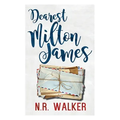 "Dearest Milton James" - "" ("Walker N. R.")(Paperback)