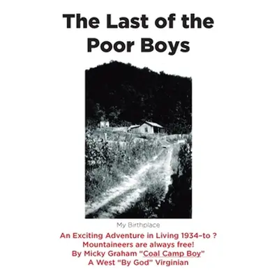 "The Last of the Poor Boys: An Exciting Adventure in Living 1934-to ? Mountaineers are always fr