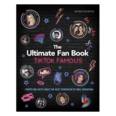 "Tiktok Famous: The Ultimate Fan Book" - "" ("Croft Malcolm")(Pevná vazba)