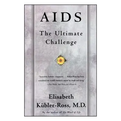 "AIDS: The Ultimate Challenge" - "" ("Kbler-Ross Elisabeth")(Paperback)