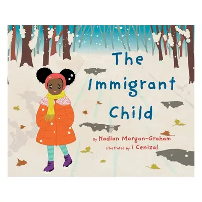 "The Immigrant Child" - "" ("Morgan-Graham Kadian Louise")(Pevná vazba)