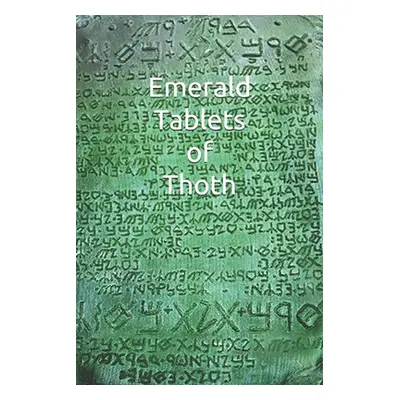 "Emerald Tablets of Thoth: Take control of your life write your Future Scroll" - "" ("Triste Ami