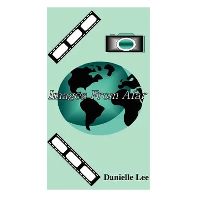 "Images From Afar" - "" ("Lee Danielle")(Paperback)