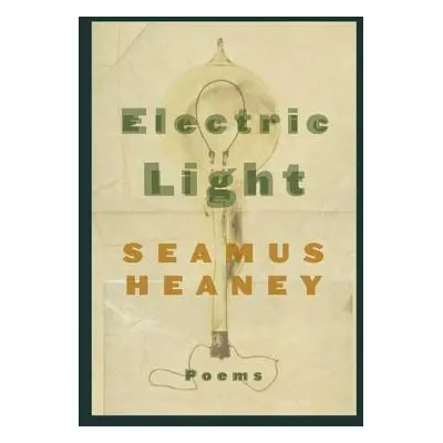 "Electric Light: Poems" - "" ("Heaney Seamus")(Paperback)