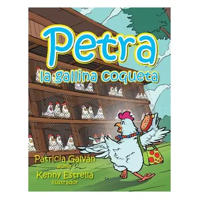 "Petra La Gallina Coqueta" - "" ("Galvan Patricia")(Paperback)