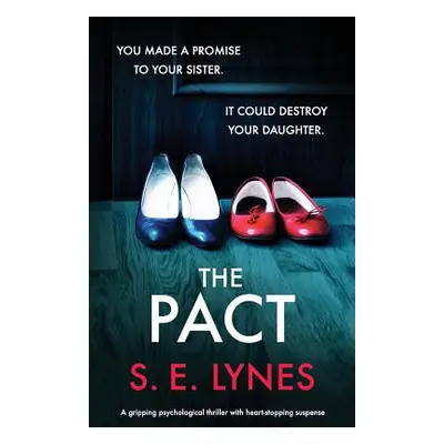 "The Pact: A gripping psychological thriller with heartstopping suspense" - "" ("Lynes S. E.")(P