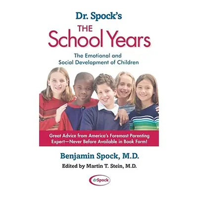 "Dr. Spock's the School Years: The Emotional and Social Development of Children" - "" ("Spock Be