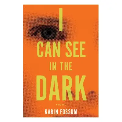 "I Can See in the Dark" - "" ("Fossum Karin")(Paperback)