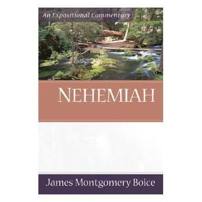 "Nehemiah" - "" ("Boice James Montgomery")(Paperback)