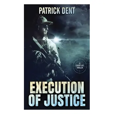 "Execution Of Justice" - "" ("Dent Patrick")(Paperback)