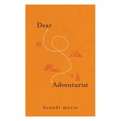 "Dear Adventurist" - "" ("Marie Brandi")(Paperback)