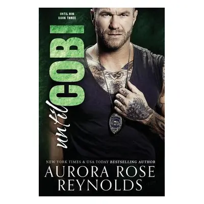 "Until Cobi" - "" ("Reynolds Aurora Rose")(Paperback)