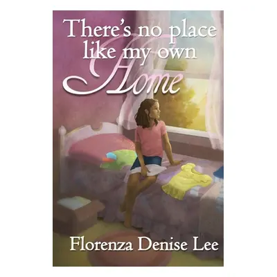 "There's No Place Like My Own Home" - "" ("Thompson Odette")(Paperback)