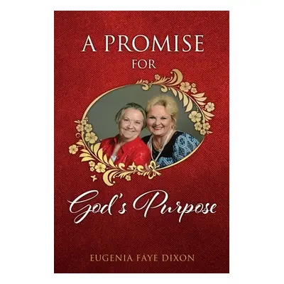 "A Promise for God's Purpose" - "" ("Dixon Eugenia Faye")(Paperback)