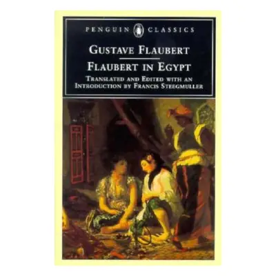 "Flaubert in Egypt: A Sensibility on Tour" - "" ("Flaubert Gustave")(Paperback)