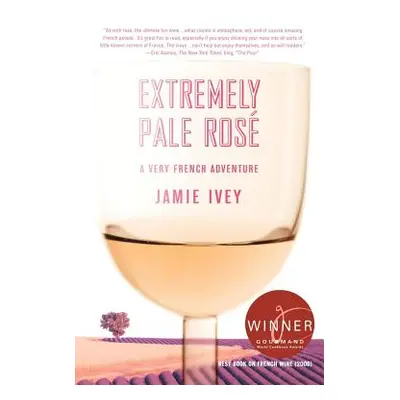 "Extremely Pale Ros: A Very French Adventure" - "" ("Ivey Jamie")(Paperback)