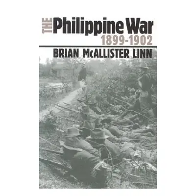 "The Philippine War, 1899-1902" - "" ("Linn Brian McAllister")(Paperback)