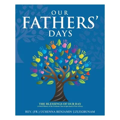 "Our Fathers' Days: The Blessings of Our Day