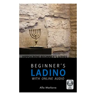 "Beginner's Ladino with Online Audio" - "" ("Markova Alla")(Paperback)