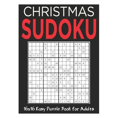 "16X16 Christmas Sudoku: Stocking Stuffers For Men, Kids And Women: Christmas Sudoku Puzzles For