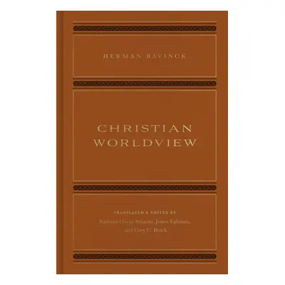 "Christian Worldview" - "" ("Bavinck Herman")(Pevná vazba)