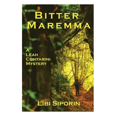 "Bitter Maremma: A Leah Contarini Mystery" - "" ("Siporin Libi")(Paperback)