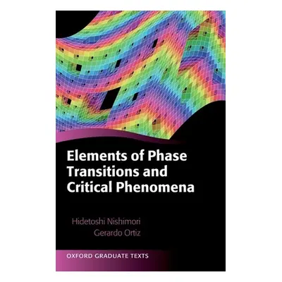 "Elements of Phase Transitions and Critical Phenomena" - "" ("Nishimori Hidetoshi")(Paperback)