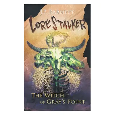 "The Witch of Gray's Point: A Creature Feature Horror Suspense" - "" ("Barnett J. P.")(Paperback