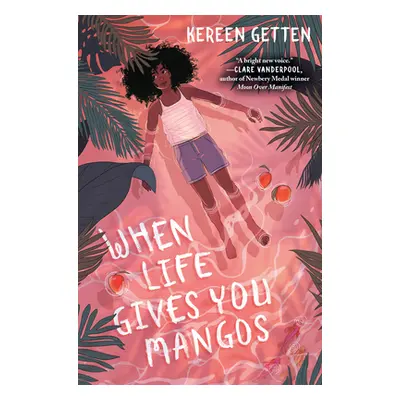 "When Life Gives You Mangos" - "" ("Getten Kereen")(Paperback)