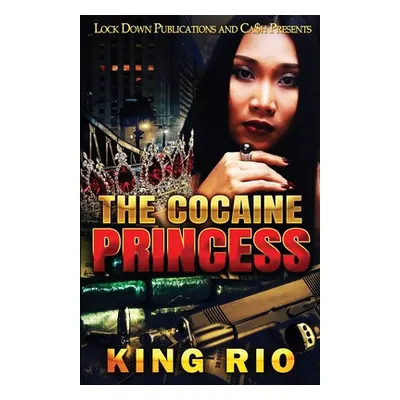 "The Cocaine Princess" - "" ("Rio King")(Paperback)