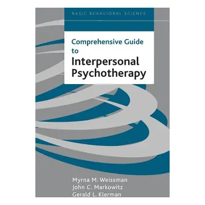 "Comprehensive Guide to Interpersonal Psychotherapy" - "" ("Weissman Myrna M.")(Pevná vazba)