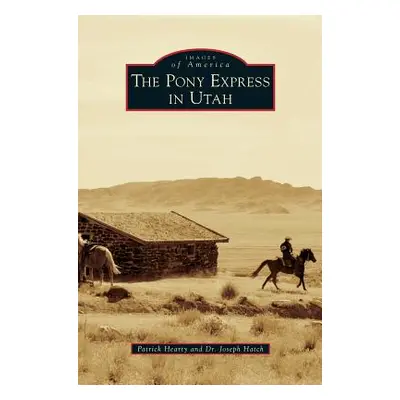 "Pony Express in Utah" - "" ("Hearty Patrick")(Pevná vazba)