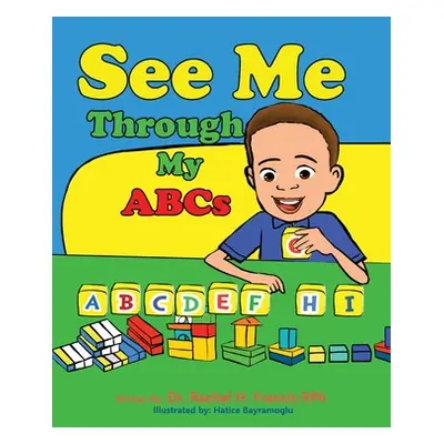 "See Me Through My ABC's" - "" ("Francis Rachel")(Paperback)