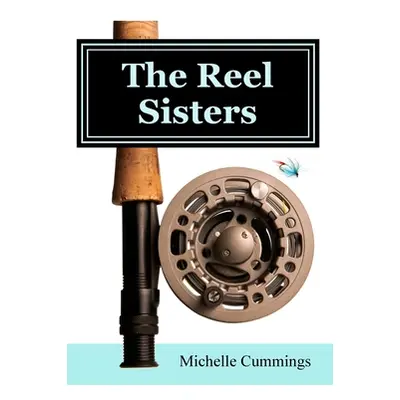 "The Reel Sisters" - "" ("Cummings Michelle")(Paperback)